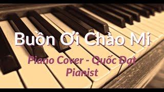 Buồn Ơi Chào Mi ( Nguyễn Ánh 9) | Live Piano Cover | Quốc Đạt Pianist