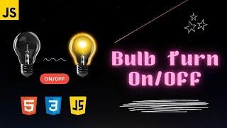 bulb on off javascript using button | bulb on off javascript | javascript basics for beginners