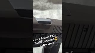 Para Bellum P226-barrel lock