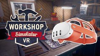 Workshop Simulator VR [ Meta Quest Version ] PREVIEW GAMEPLAY MECHANICS | NO COMMENTING