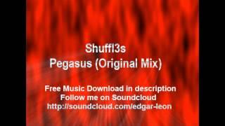 Shuffl3s- Pegasus(Original Mix) House Music