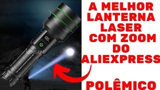 A Melhor Lanterna Laser com Zoom do Aliexpress que alcança 1200 Metros