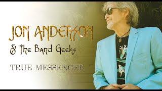 Jon Anderson & The Band Geeks - "True Messenger" - Official Music Video