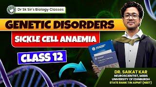 Genetic Disorders: Sickle Cell Anaemia - Class 12 Biology