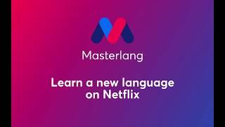 Masterlang - Learn new languages with Netflix