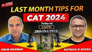 Last Month tips for CAT 2024 ft Arun Sharma | Patrick D Souza