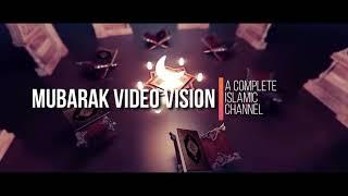 Mubarak video vision | a complete islamic channel