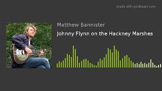 Johnny Flynn on the Hackney Marshes