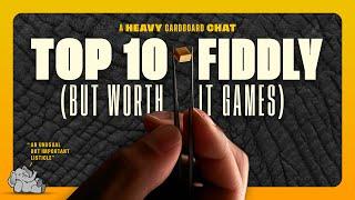 Top 10 Fiddly (But Worth It) Games