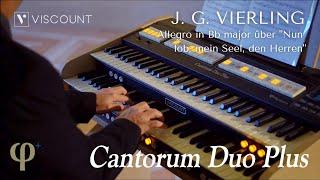 Cantorum Duo Plus | J. G. Vierling  - Allegro in Bb major über "Nun lob, mein Seel, den Herren"