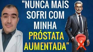 Resolva de uma vez por todas seu problema de PRÓSTATA AUMENTADA