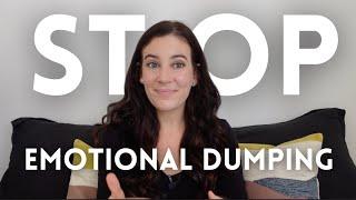 Emotional Dumping: What It Is And How To Stop