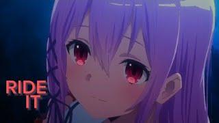 Ride it 「AMV」 -  anime edit