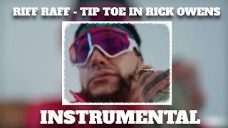 Riff Raff - Tip Toe In Rick Owens [ Instrumental ]