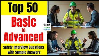 Top 50 Basic to Advanced Safety Interview Questions with Sample Answers @hsestudyguide