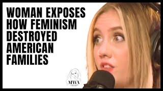 Woman Exposes How Feminism Destroyed American Families. Why Men Should Not Date Women & Stay Single