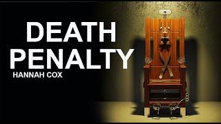 DEATH PENALTY | HANNAH COX