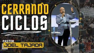 Cerrando Ciclos | Pastor Joel Tejada | Triunfadores en Cristo | Domingo 9/10/22