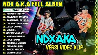 NDX AKA FULL ALBUM TERBARU VIRAL 2024 | PIWALES TRESNO, APA KABAR MANTAN