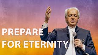 Prepare for Eternity | Benny Hinn