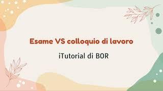 Esame VS Colloquio di lavoro - iTutorial di BOR