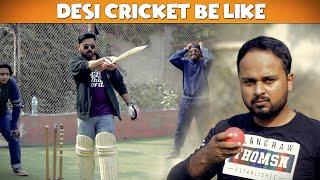 Desi Cricket Be Like | Comedy Sketch | The Idiotz