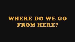 Where Do We Go From Here ? movie review by Greig Stott