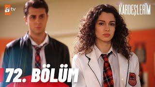 Kardeşlerim 72 . Bölüm @atvturkiye