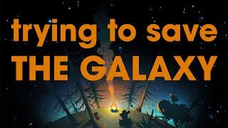 You Can't Save The Galaxy In A Day in Outer Wilds