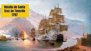 Batalla de Santa Cruz de Tenerife 1797 [CURSO DE HISTORIA MILITAR DE ESPAÑA] 