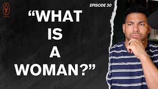 "What is a Woman?" and Other Questions the Bible Answers About Femininity | Episode 30