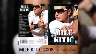 Mile Kitic - Karavan - (Audio 2008)