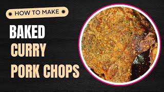 Baked Curry Pork Chops Dinner: Easy & Delicious Recipe for the Perfect Comfort Meal!