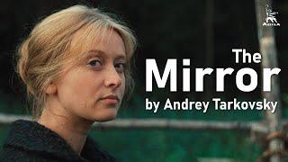 The Mirror | FULL MOVIE | Directed by Andrey Tarkovsky