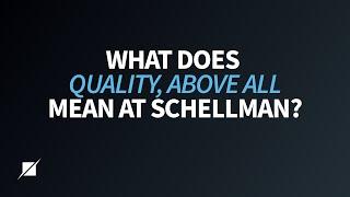 What does "Quality, above all" mean at Schellman?