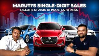 Maruti's Single-Digit Sales, Facelifts, & the Future of Indian Car Brands | Auto Industry Deep Dive