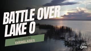 Battle Over Lake Okeechobee: The Liquid Heart of the Florida Everglades