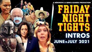 FRIDAY NIGHT TIGHTS Intros June & July 2021