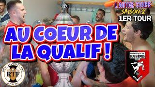 VERS LE SECOND TOUR DE COUPE DE FRANCE ! AU COEUR DE LA QUALIFICATION  | L'autre Coupe Saison 2