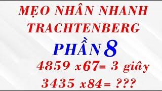 THỦ THUẬT TÍNH NHẨM SIÊU NHANH CỦA NGƯỜI XƯA - PHẦN 8