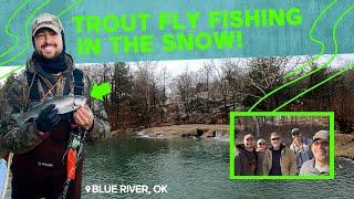 Trout FLY FISHING in the Snow! Blue River, OK