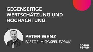 Gegenseitige Wertschätzung und Hochachtung | Peter Wenz | 10.11.2019