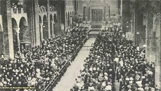 "Adeste fideles" Westminster Cathedral, 1908 (Terry)