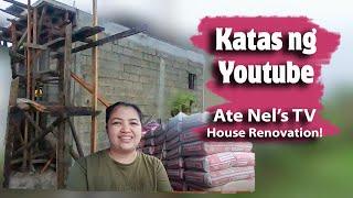 Katas ng youtube / Ate Nels TV / House Renovation / Buhay Probinsya