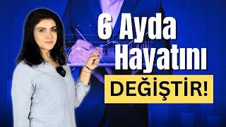 6 Ayda Hayatını Değiştir! | 2024