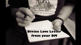 Divine Love Letter from your DM - Channelled Messages  TimelessPick a Card