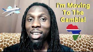 Why I'm Moving To Africa (Gambia) Leaving JA