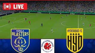 KERALA BLASTERS FC vs HYDERABAD FC LIVE | ISL 2024-25 | Watch Along & eFootball Match