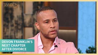 Devon Franklin’s Next Chapter After Divorce