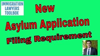 New Filing Requirements for Form I-589, Application for Asylum